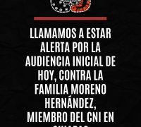 LLAMAMOS A ESTAR ALERTA POR LA AUDIENCIA INICIAL DE HOY, CONTRA LA FAMILIA MORENO HERNÁNDEZ, MIEMBRO DEL CNI EN CHIAPAS