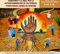 CONVOCATORIA  6TO FORO INFORMATIVO  POR LA DEFENSA DEL AGUA, EL TERRITORIO Y LA VIDA POR LA AUTODETERMINACIÓN DE LOS PUEBLOS: TERRITORIOS LIBRES DE MINERÍA