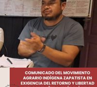 COMUNICADO DEL MOVIMIENTO AGRARIO INDÍGENA ZAPATISTA EN EXIGENCIA DEL RETORNO Y LIBERTAD DEL COMPAÑERO JESÚS PLÁCIDO GALINDO