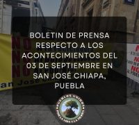 BOLETIN DE PRENSA RESPECTO A LOS ACONTECIMIENTOS DEL 03 DE SEPTIEMBRE EN SAN JOSÉ CHIAPA, PUEBLA