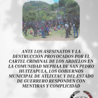 ANTE LOS ASESINATOS Y LA DESTRUCCIÓN PROVOCADOS POR EL CARTEL CRIMINAL DE LOS ARDILLOS EN LA COMUNIDAD MEPHAA DE SAN PEDRO HUITZAPULA, LOS GOBIERNOS MUNICIPAL DE ATLIXTAC Y DEL ESTADO DE GUERRERO RESPONDEN CON MENTIRAS Y COMPLICIDAD